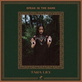 Speak In The Dark Tara Lily