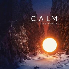 Calm Christmas Various Artists