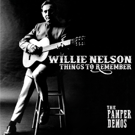 Things To Remember - the Pamper Demos (Limited Edition) Willie Nelson