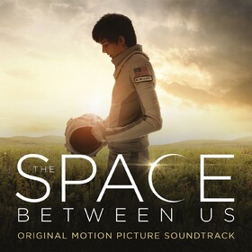 The Space Between Us Original Soundtrack