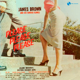 Please, Please, Please James Brown & His Famous