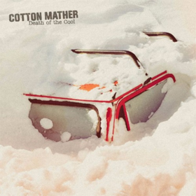 Death Of The Cool Cotton Mather