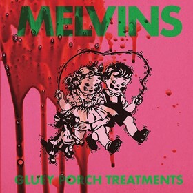 Gluey Porch Treatments Melvins