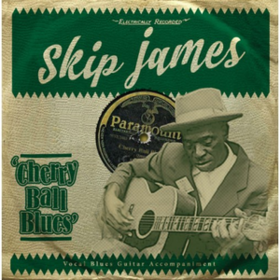 Cherry Ball Blues Skip James