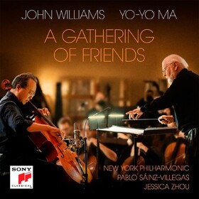 A Gathering of Friends John Williams / Yo-Yo Ma / New York Philharmonic