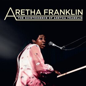 Quintessence Of (Limited Edition) Aretha Franklin