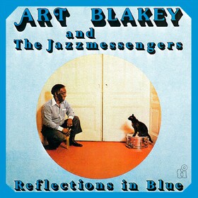 Reflections in Blue Art Blakey & The Jazz Messengers