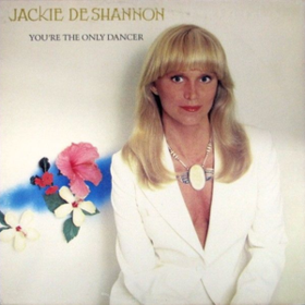 You're The Only Dancer Jackie Deshannon