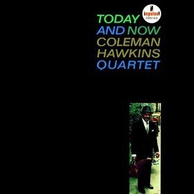 Today And Now Coleman Hawkins Quartet