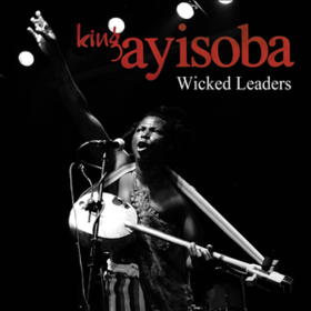 Wicked Leaders King Ayisoba
