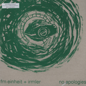 No Apologies Fm Einheit/Irmler