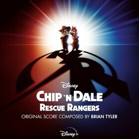 Chip 'n Dale: Rescue Rangers (Original Soundtrack) Brian Tyler
