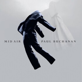 Mid Air (10th Anniversary Edition) Paul Buchanan