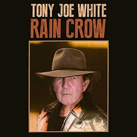 Rain Crow Tony Joe White