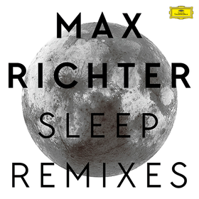 Sleep Remixes Max Richter