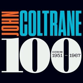 John Coltrane 100 - Highlights 1957 - 1964 John Coltrane