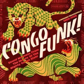 Congo Funk! - Sound Madness From The Shores Of The Mighty Congo River (Kinshasa/Brazzaville 1969-1982) Various Artists