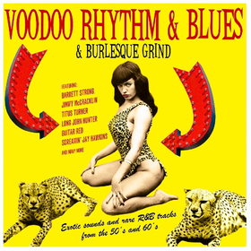 Voodoo Rhythm & Blues & Burlesque Grind Various Artists