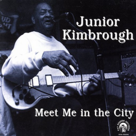 Meet Me In The City Junior Kimbrough