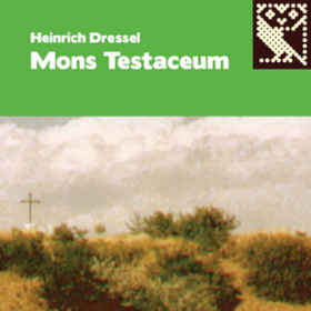 Mons Testaceum Heinrich Dressel