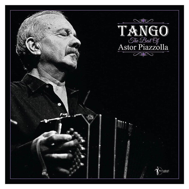 Tango: the Best of Astor Piazzolla