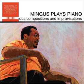 Mingus Plays Piano Charles Mingus