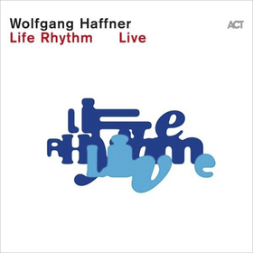 Life Rhythm (Live) Wolfgang Haffner