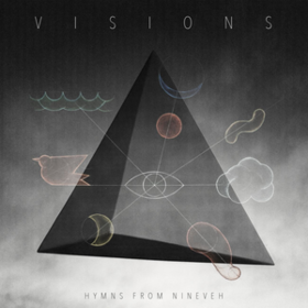 Visions Hymns From Nineveh