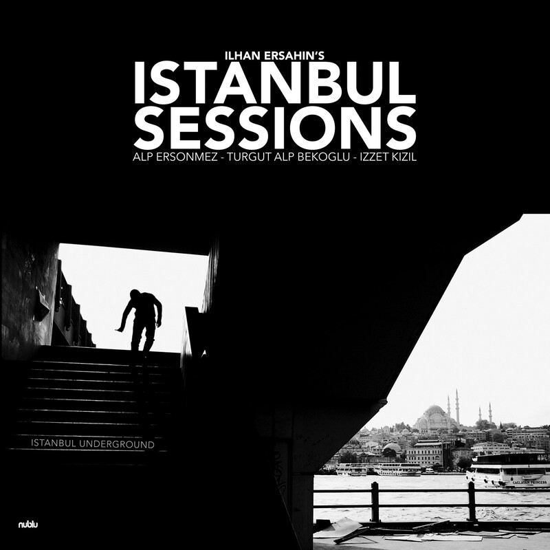 Istanbul Sessions: Instanbul Underground 