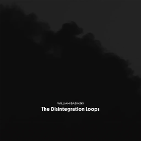 The Disintegration Loops (Box Set) William Basinski