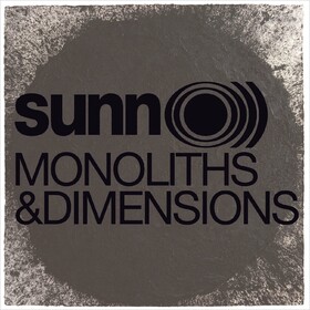 Monoliths And Dimensions Sunn O