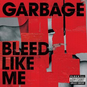 Bleed Like Me (Deluxe Edition) Garbage