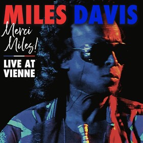 Merci, Miles! Live At Vienne Miles Davis