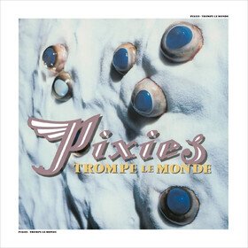 Trompe Le Monde (2026 Reissue) Pixies