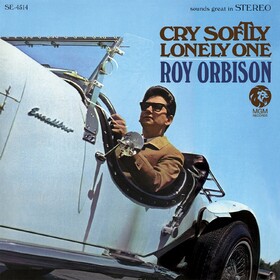 Cry Softly Lonely One Roy Orbison