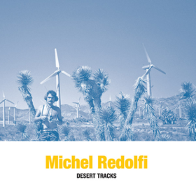 Desert Tracks Michel Redolfi