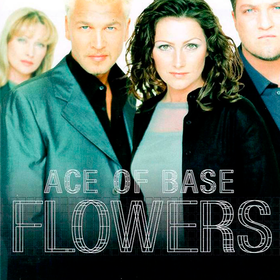 Flowers Ace Of Base