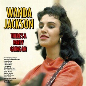 There's A Party Goin' On Wanda Jackson