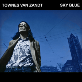 Sky Blue Townes Van Zandt