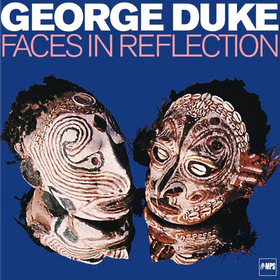 Faces In Reflection George Duke