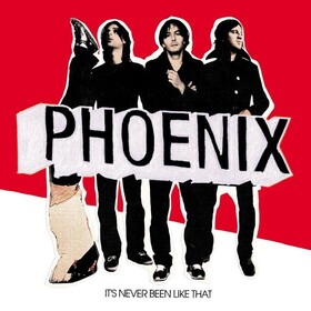 Its Never Been Like That Phoenix