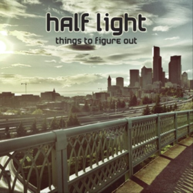 Things To Figure Out Half Light