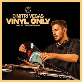 Vinyl Only (Live At Tomorrowland) Dimitri Vegas