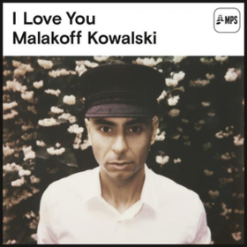 I Love You Malakoff Kowalski