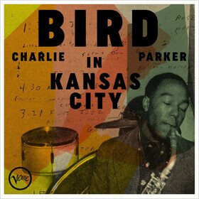 Bird In Kansas City Charlie Parker