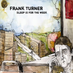 Sleep Is For The Week Frank Turner