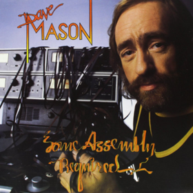 Some Assembly Required Dave Mason
