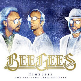 Timeless: The All-Time Greatest Hits (Limited Edition) Bee Gees