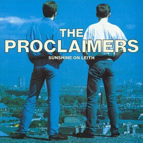 Sunshine On Leith The Proclaimers