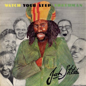Watch Your Step Youthman Jah Stitch
